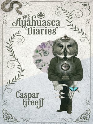 cover image of The Ayahuasca Diaries
